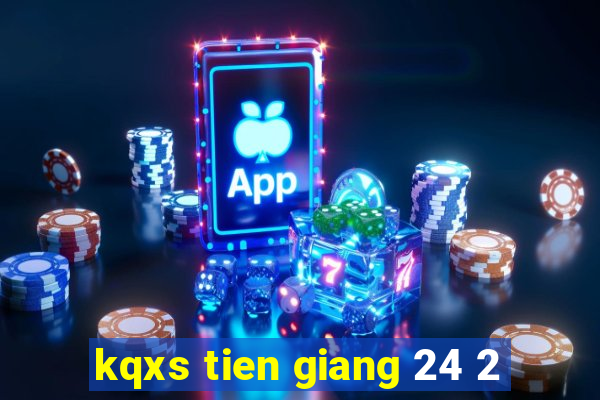 kqxs tien giang 24 2