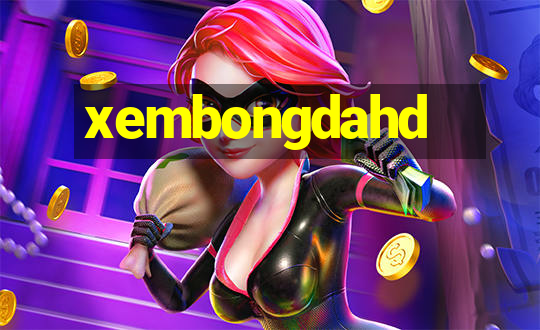 xembongdahd