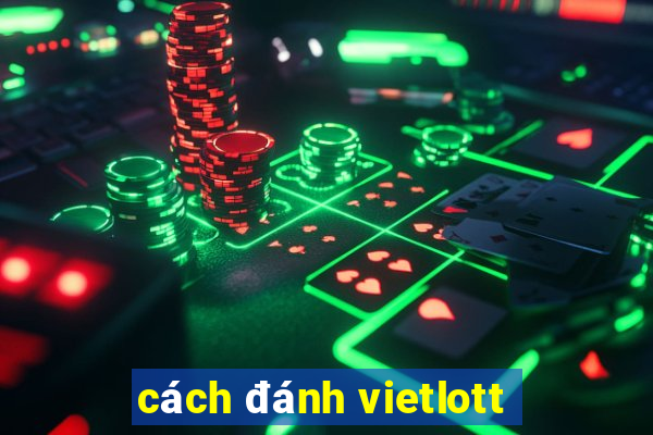 cách đánh vietlott