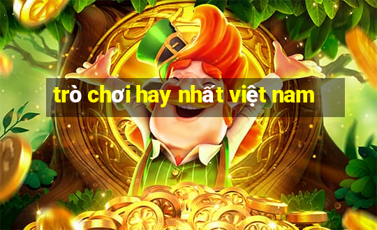 trò chơi hay nhất việt nam