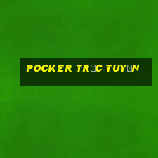 Pocker trực tuyến