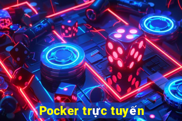 Pocker trực tuyến