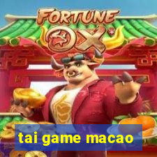 tai game macao