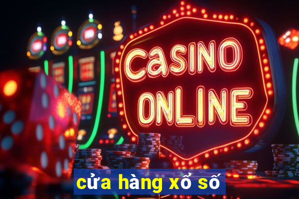 cửa hàng xổ số