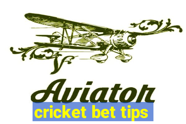 cricket bet tips