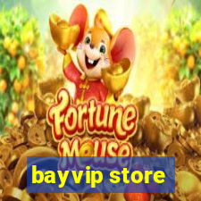 bayvip store