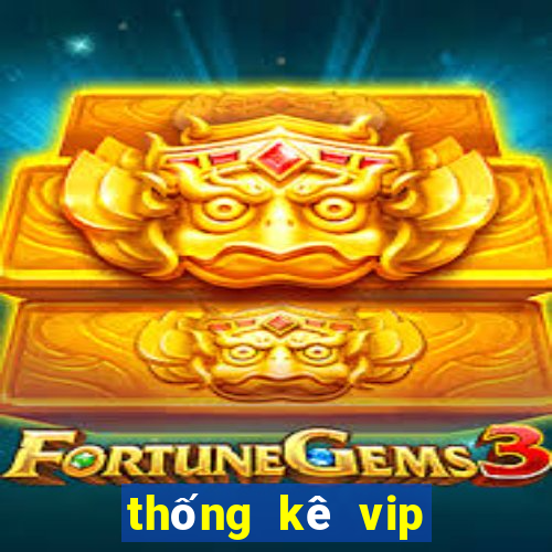 thống kê vip xổ số gia lai