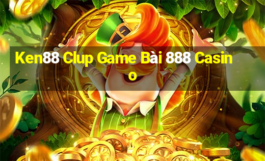 Ken88 Clup Game Bài 888 Casino