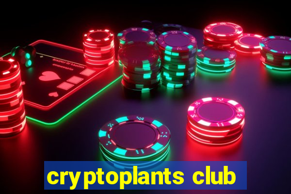 cryptoplants club