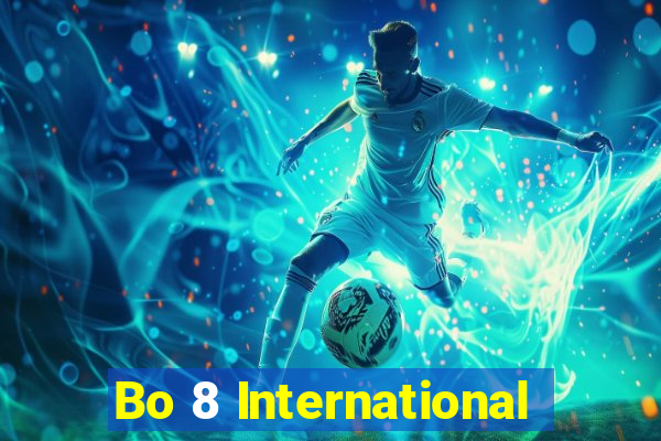 Bo 8 International