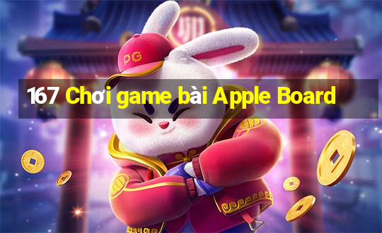 167 Chơi game bài Apple Board