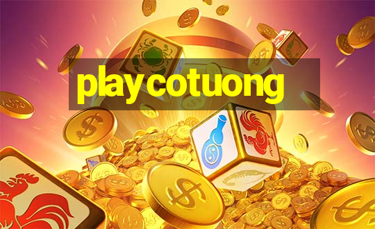 playcotuong