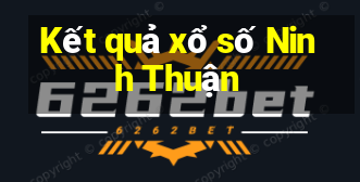 Kết quả xổ số Ninh Thuận