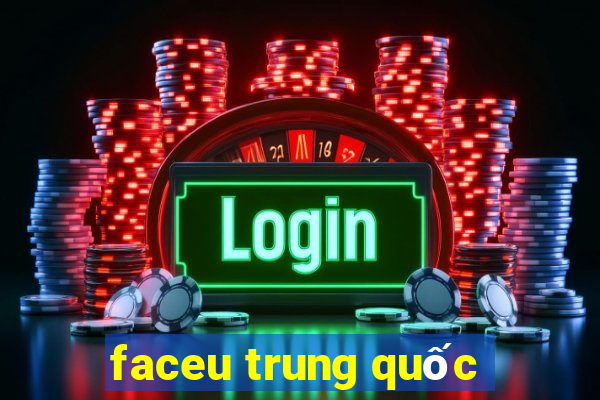 faceu trung quốc