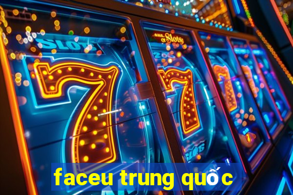 faceu trung quốc