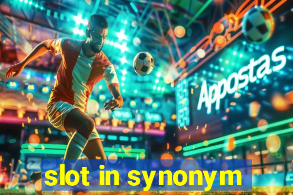 slot in synonym