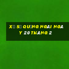 xổ số quảng ngãi ngày 20 tháng 2