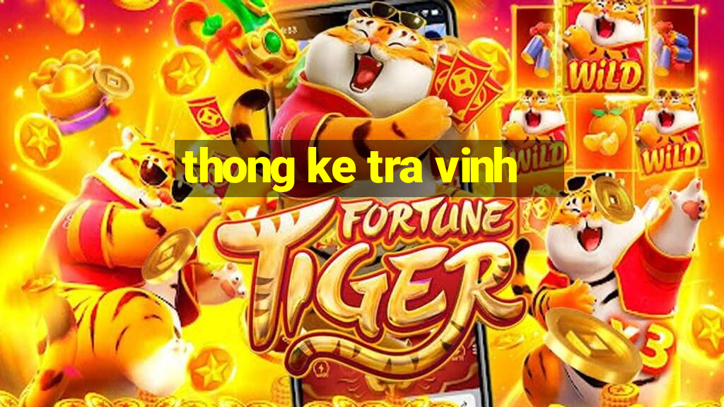 thong ke tra vinh