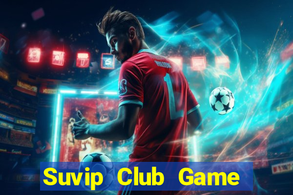 Suvip Club Game Bài 123