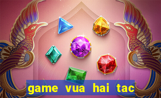 game vua hai tac tren zing