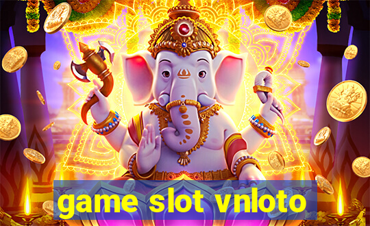 game slot vnloto