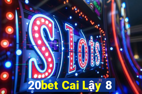 20bet Cai Lậy 8