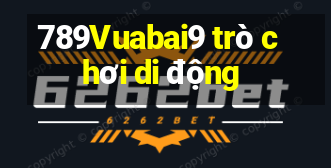 789Vuabai9 trò chơi di động