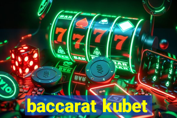 baccarat kubet