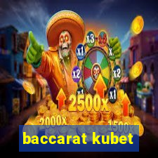 baccarat kubet