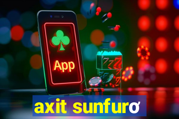 axit sunfurơ