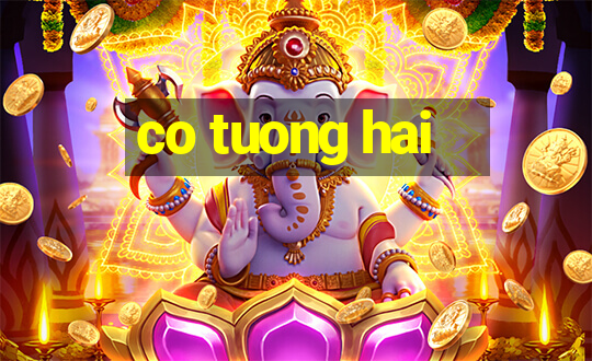 co tuong hai