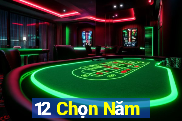 12 Chọn Năm