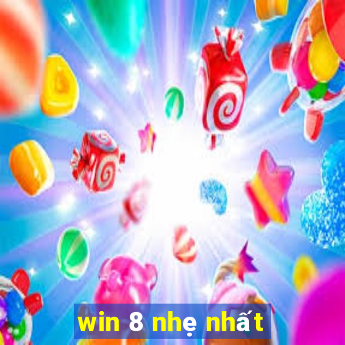 win 8 nhẹ nhất