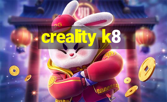 creality k8