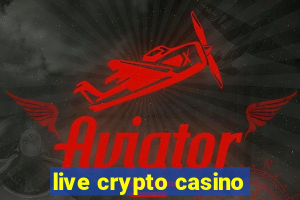 live crypto casino