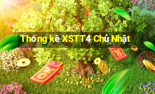 Thống kê XSTT4 Chủ Nhật