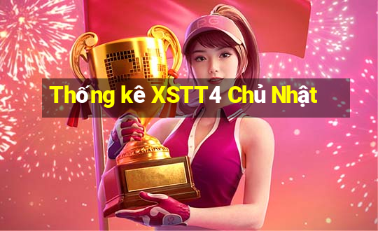 Thống kê XSTT4 Chủ Nhật