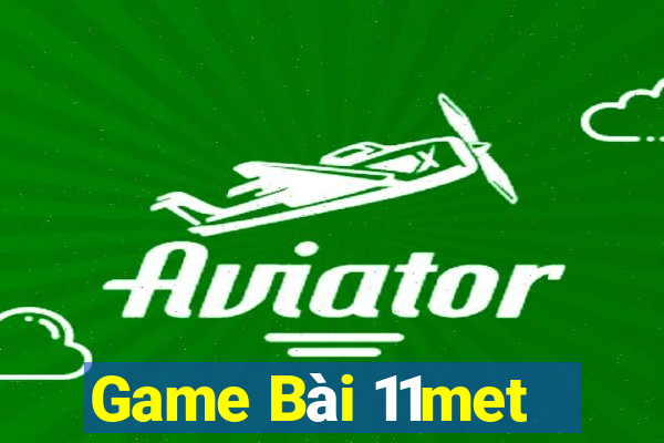 Game Bài 11met