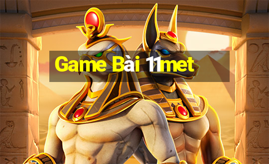 Game Bài 11met