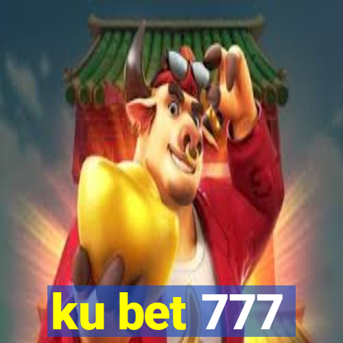 ku bet 777