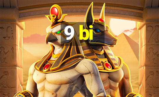 9 bi