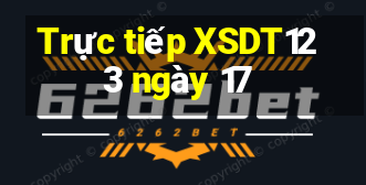 Trực tiếp XSDT123 ngày 17