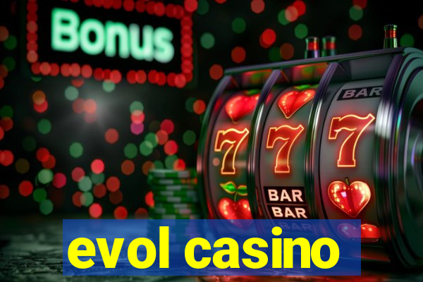 evol casino