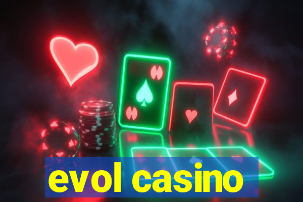 evol casino