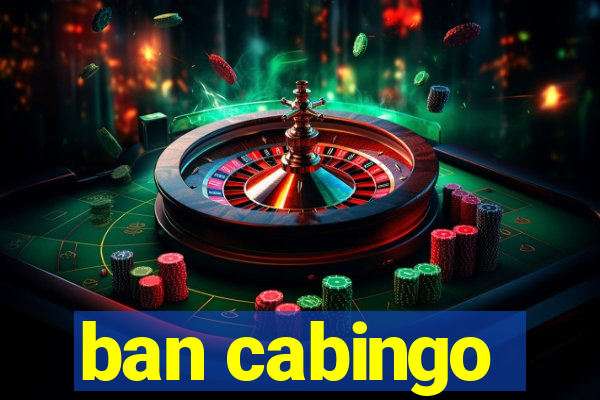 ban cabingo