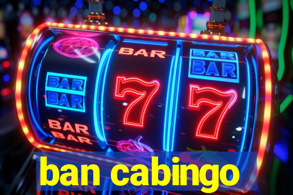 ban cabingo