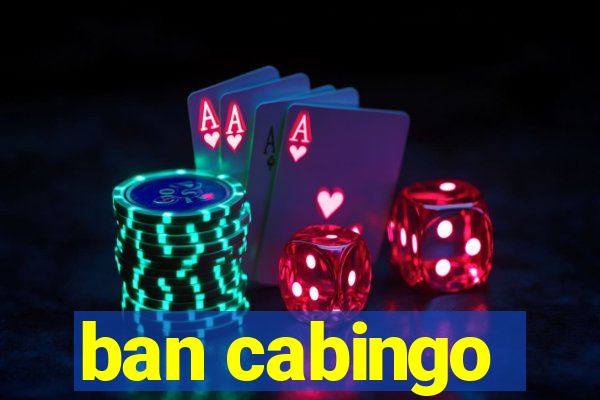 ban cabingo