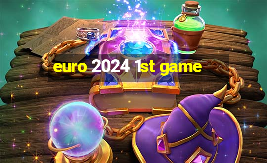 euro 2024 1st game