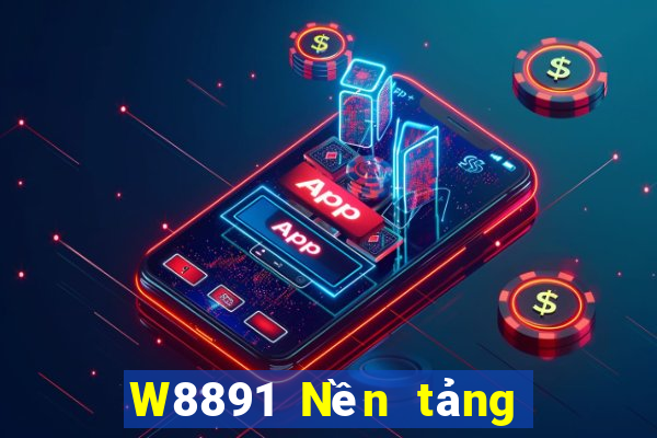 W8891 Nền tảng chơi game đại phát 91