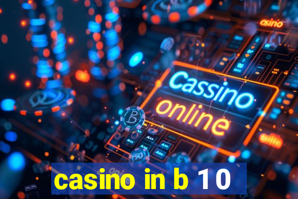 casino in b 1 0